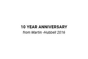 10 year anniversary from Martin -Hubbell 2016