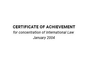 Certificate of Achievement | for concentration of International Law January 2004